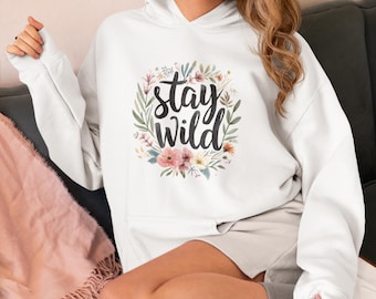 Stay Wild Floral Hoodie • Boho Cottagecore Sweatshirt