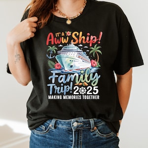 Aw Ship It&#39;s A Family Trip 2025 Family Matching Cruise Trip png, Cruise png, 2025 png, family matching png, cruise trip png, family trip png