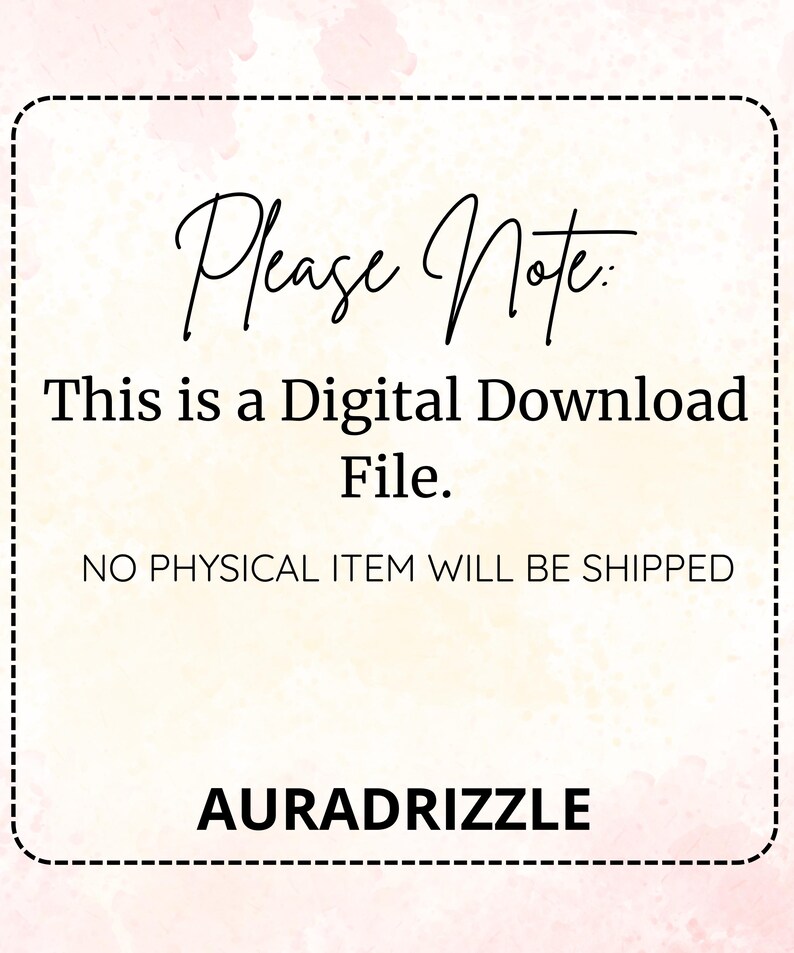 K&ouml;nnte beinhalten: Ank&uuml;ndigung zum digitalen Download mit einem weichen rosa-cremefarbenen Hintergrund. Der Text "Please Note: This is a Digital Download File. NO PHYSICAL ITEM WILL BE SHIPPED" ist in einer handschriftlichen Schriftart dargestellt. Der Shop-Name "AURADRIZZLE" steht unten.