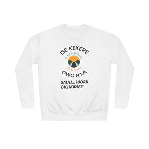 Naija Quotes Sweatshirt, African Sweatshirt, Unisex Inspirational Jumper, Nigeria Gift, Ethnic Clothing, Crewneck Pullover