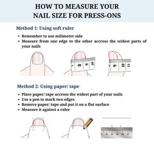 May include: Diagram illustrating how to measure nail size for press-ons. Method 1 shows measuring with a soft ruler, emphasizing the millimeter side. Method 2 uses paper or tape to mark nail width, then measuring against a ruler. Text includes instructions.