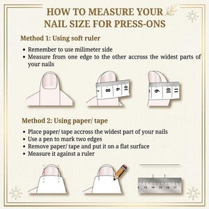 K&ouml;nnte beinhalten: Eine Anleitungsgrafik mit dem Titel HOW TO MEASURE YOUR NAIL SIZE FOR PRESS-ONS. Sie zeigt zwei Methoden: die Verwendung eines weichen Ma&szlig;bandes &uuml;ber die Nagelbreite und die Verwendung von Papier oder Klebeband, das mit einem Stift markiert wird.