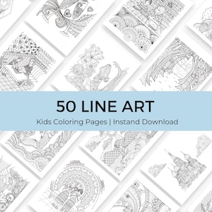 May include: A collection of white coloring pages with intricate black line art designs. The pages feature various themes, including nature scenes, abstract patterns, and illustrations of people. The text on the image reads "50 LINE ART Kids Coloring Pages | Instant Download."