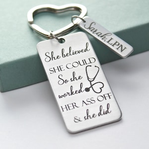 Personalized RN LPN Nurse Keychain - Nursing School Graduation Gift - Nurse Pinning Ceremony Gift - She Believed She Could Keychain - Nurse