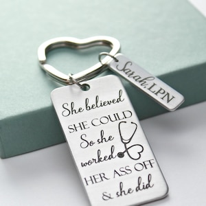 Personalized RN LPN Nurse Keychain - Nursing School Graduation Gift - Nurse Pinning Ceremony Gift - She Believed She Could Keychain - Nurse