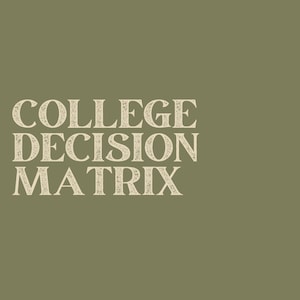 College Comparison & Net Price Decision Matrix | Compare Academics, Cost and Campus Fit
