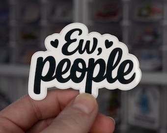 Ew People Sticker – Funny Anti-Social Decal