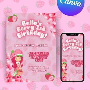 May include: Pink birthday invitation with the text "Bella's Berry 1st Birthday!" and a cartoon strawberry girl. Includes event details: 3pm Saturday, April 1st, location, and RSVP information. A phone displays the same design.