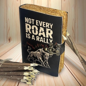 Not Every Roar Is a Rally Vintage Leather Journal, Bull Market Trading Notebook, Stock Market Gift for Traders, Trading Journal for Traders