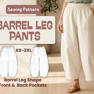 Könnte beinhalten: Ein Schnittmuster für eine Hose mit Fassbeinen in den Größen XS-2XL. Das Bild zeigt den Text Sewing Pattern, BARREL LEG PANTS und Barrel Leg Shape Front & Back Pockets. Eine cremeweiße Hose mit weitem Bein und elastischem Bund.