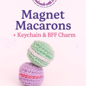 Mix and Match Crochet Macarons – Keychain & BFF Charm PDF Pattern | Kawaii Amigurumi Cookie | Magnetic Toy | Hooked on Cute