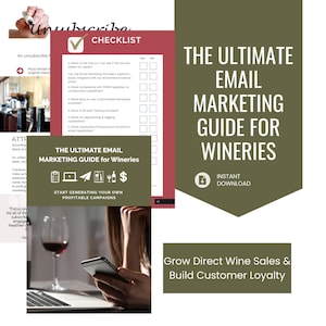 May include: A promotional image for a winery email marketing guide. The image features a checklist, a guide titled "The Ultimate Email Marketing Guide for Wineries", and a glass of red wine. The text encourages direct wine sales and customer loyalty.