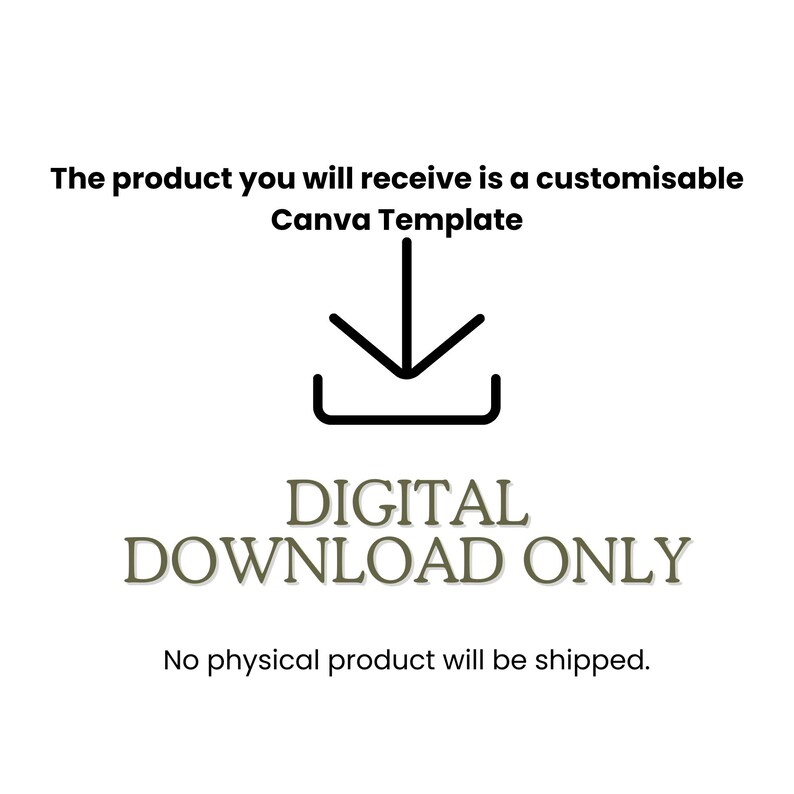 Puede incluir: Fondo blanco con texto: "El producto que recibir&aacute;s es una plantilla de Canva personalizable". Debajo hay una flecha negra hacia abajo que apunta a un icono de descarga. El texto "SOLO DESCARGA DIGITAL" est&aacute; debajo del icono.