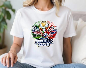 World Cup 2026 Shirt, Soccer Fan Graphic Tee, Usa Canada Mexico Football Supporter Gift, International Tournament Gameday Top