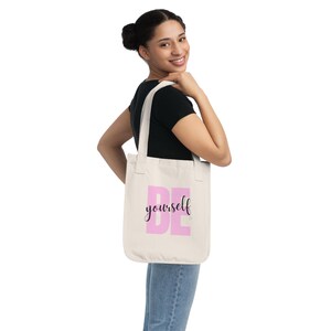 Be Yourself Organic Canvas Tote Bag, Eco-Friendly Shopping Bag, Reusable Grocery Tote, Inspirational Gift, Earth-Friendly Accessory