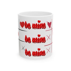 Be Mine Mug, Gift for Loved One
