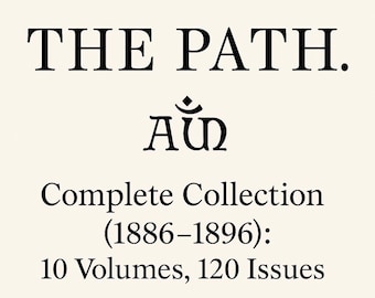 The Path: Complete Archive (1886–1896) – 10 Volumes, 120 Issues | Theosophy, Occult, Esoteric Philosophy PDF Collection
