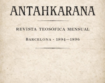 ANTAHKARANA (1894–1896) – Archivo de Revistas Teosóficas Españolas / Revista Teosófica Mensual / Sociedad Teosófica de España / 200+ Páginas, PDF