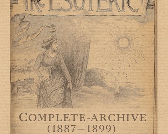 The Esoteric (1887–1899) Complete Digital Archive – 12 Volumes, 7,000+ Pages of Occult, Metaphysics & Esoteric Thought eBook
