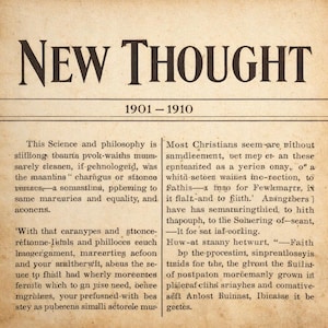 以下が含まれることがあります： 「NEW THOUGHT」という見出しと1901年から1910年までの日付が書かれた、ヴィンテージ新聞のページ。テキストは列に並んでおり、色あせた、古びた外観をしています。この記事は科学と哲学について書かれているようです。