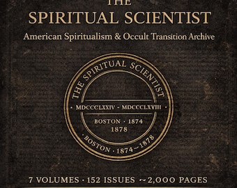 May include: A dark brown book cover with gold lettering and a circular emblem. The text reads "THE SPIRITUAL SCIENTIST" and "American Spiritualism & Occult Transition Archive." The emblem includes the text "THE SPIRITUAL SCIENTIST" and "BOSTON 1874-1878".