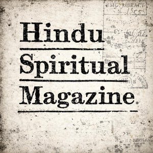 May include: A distressed magazine cover featuring the title "Hindu Spiritual Magazine" in black, bold lettering. The text is centered and underlined, set against a textured, off-white background with aged paper effects and stamps.