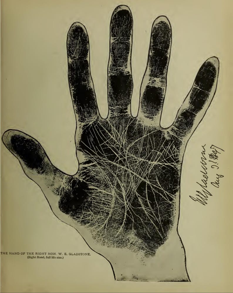 May include: A black and white illustration of a right hand, showing detailed palm lines and fingerprints. The text at the bottom reads "THE HAND OF THE RIGHT HON. W. E. GLADSTONE." Handwritten script is visible in the upper right corner, with the date "Aug 2 1897."