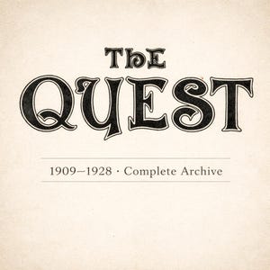 Könnte beinhalten: Cremefarbener Hintergrund mit den Worten "THE QUEST" in einer fetten, schwarzen, Vintage-Schriftart. Darunter steht der Text "1909-1928 • Complete Archive" in einer kleineren, einfachen Schriftart. Das Design hat einen klassischen, historischen Charakter.