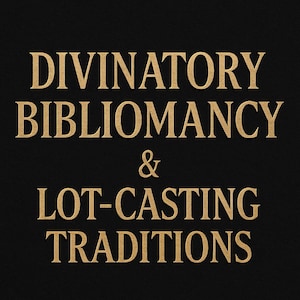 May include: Black background with gold text that reads "DIVINATORY BIBLIOMANCY & LOT-CASTING TRADITIONS". The text is in a serif font. The image is a close-up of the text.