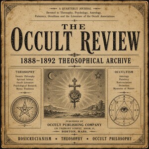 May include: A vintage cover of "The Occult Review," a quarterly journal from 1888-1892. The cover features ornate typography and illustrations related to Theosophy, Astrology, and Occultism. The design includes a central cross and rose motif.