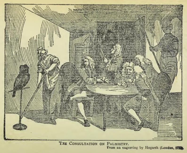 May include: An antique black and white engraving titled "The Consultation on Palmistry" by Hogarth. The image depicts a group of people around a table, with an owl perched on a stand. A person is sweeping the floor.