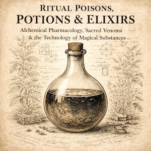 May include: An illustration of a vintage apothecary bottle filled with a dark liquid, topped with a cork stopper. The image features the text "RITUAL POISONS, POTIONS & ELIXIRS" and botanical drawings, evoking a mystical theme.