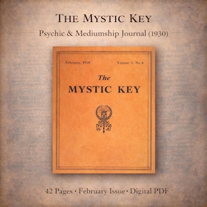 May include: A vintage book cover for "The Mystic Key," a psychic and mediumship journal from 1930. The cover is a warm orange with the title in bold, dark text. The journal's cover also includes the text "February, 1930" and "Volume 3, No. 6."