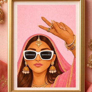 Desi Girl Art Print – Emotionally Unavailable, South Asian Illustration (Digital Download)
