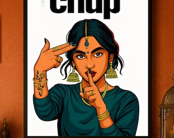 May include: A framed art print with a stylized illustration of a woman. The image features the text "stay chup" above the woman's head. She is wearing teal clothing and gesturing with her fingers to her temple and lips.
