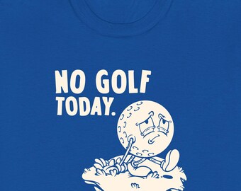 No Golf Today Golf Shirt | Funny Golf Humor Tee for Men | Retro Cartoon Sad Golfer Gift | Weekend League Night Shirt