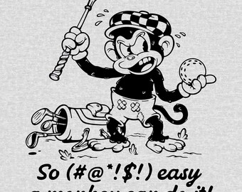 So Easy a Monkey Can Do It Golf Shirt | Funny Golf Humor Tee | Vintage Cartoon Monkey Golfer Shirt | Sarcastic Golf Gift