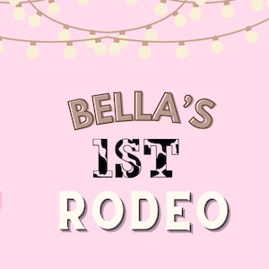 FIRST RODEO pink custom banner for Cowgirls - Printable Party Template - editable on canva PRO