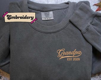 Embroidery Grandpa Est 2026 Shirt, Custom Shirt, Grandpa to be, Gift for Grandma, Pregnancy announcement, Grandparent gift idea, Birthday