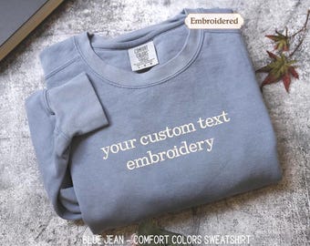 Comfort Colors® Custom Text Embroidered Shirt, Personalized Matching Sweatshirt, Hoodie, Tee, team shirt, club name shirt