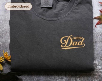 Comfort Colors® Embroidered Dad Shirt, Custom Daddy Minimalist sweater, Daddys Girl, Dad of Boys, Step Dad, Custom EST Fathers Gift