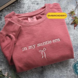 Custom Embroidered In My Auntie Era Sweatshirt with Kids names-Personalized-Soft-Mama-Grandma-Gift for Her Aunt, auntie, Comfort Colors