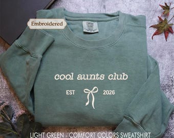 Embroidered Cool Aunts Club Sweater, Custom EST auntie shirt, Comfort Colors® New Aunt, Pregnancy Announcement, Gift for Aunt to be
