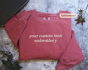 Comfort Colors® Custom Embroidered Shirt, Personalized Matching Sweatshirt, Hoodie, Tee, team shirt, club name shirt