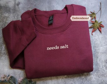 Embroidered Needs Salt Shirt for Chefs, Foodie, Culinary  Shirt,  Cooking shirt Funny Chef Shirt Cooking Lover Shirt Funny Mom Shirt