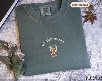 Embroidered Coffee Shirt, On the rocks, Iced Coffee Lover Gift, Trendy Summer Comfort Colors