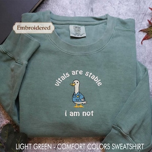 Funny Silly goose embroidered shirt, Vitals Are Stable I Am Not, Gift for doctor, ER Nurse, Cuff em