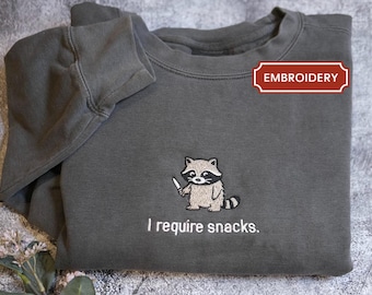 I Require Snacks Sweater Embroidered Raccoon Shirt Funny Unhinged Shirt Comfort Colors Feral Snack Goblin Tee Chaotic Cute Animal