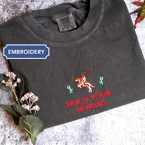 Embroidered Hold Your Horses Western Sweatshirt, Comfort Colors Cowboy Rodeo cowgirl trendy aesthetic Sweater vintage inspired retro