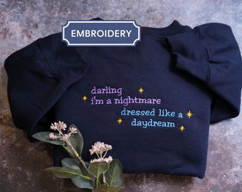 Embroidered Nightmare Dressed Like a Daydream Shirt, Music Lover Sweatshirt, Subtle merch gift for her